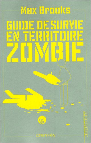 Couverture du livre Guide de survie en territoire zombie de Max Brooks