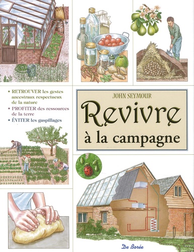 Couverture du livre Revivre à la campagne de John Seymour