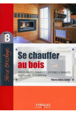 Couverture du livre Se chauffer au bois